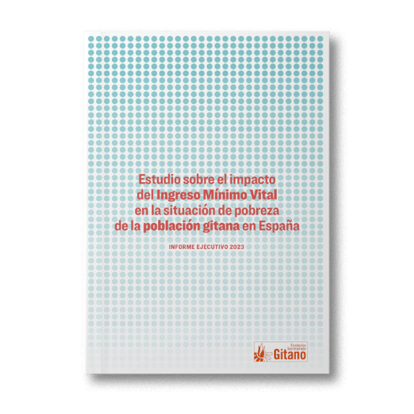 Estudio sobre el impacto del Ingreso Mínimo Vital en la situación de pobreza de la población gitana en España